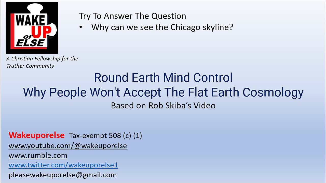 Round Earth Mind Control - Why People Won't Accept The Flat Earth Cosmology