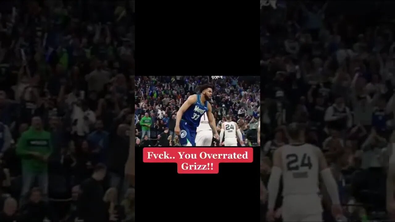 Karl-Anthony Young Posterized and Shouted F*ck You Overrated GRIZZ..