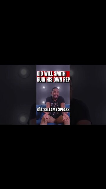 Bill Bellamy shares his thoughts on Will Smith 😔