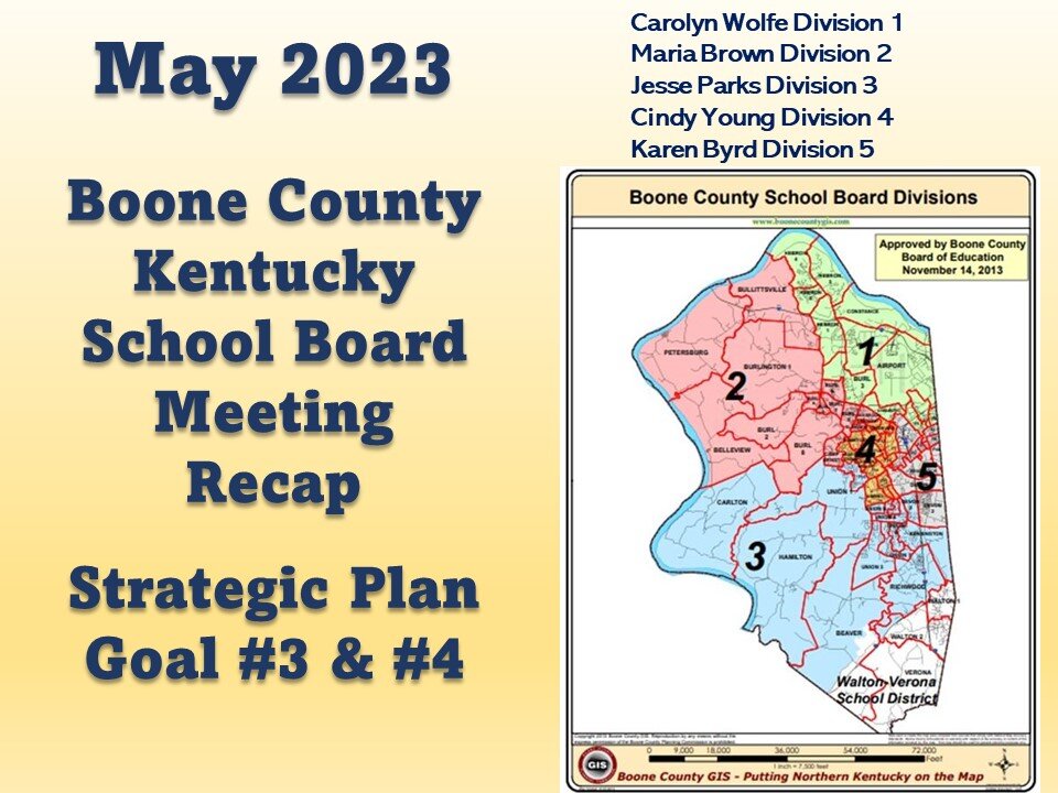 Goal #3&4: Boone Co. Ky May’23 School Board Mtg. Recap Strategic Plan