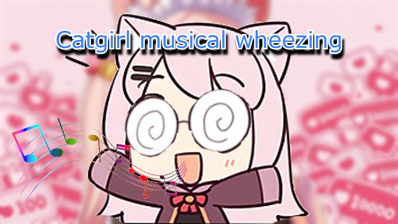 Catgirl vtuber Bell Nekonogi - musical wheezing