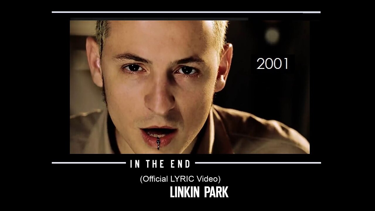 ▶ Linkin Park • ' In The End ' • -2001- (Official LYRIC Video) *RIP Chester Bennington*