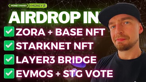 AirDrop Info ✅ NFT od BASE + ZORA + MySwap 👀 Głosowania EVMOS + STG Most na Layer3 👍