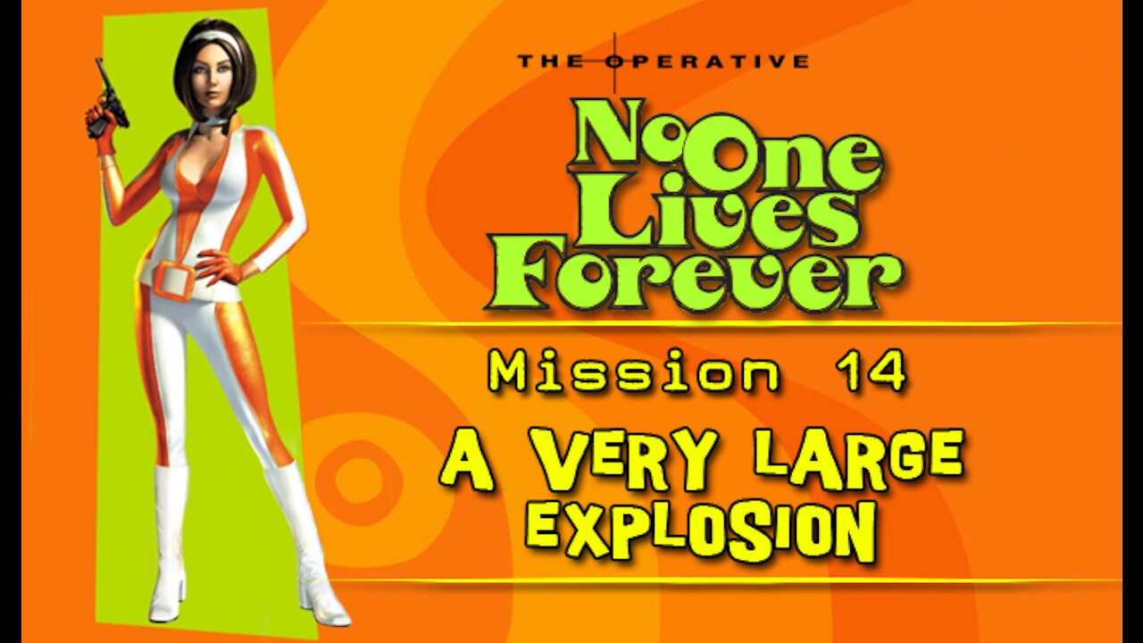 No One Lives Forever: Mission 14 - A Very Large Explosion (with commentary) PC