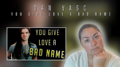 First Time Reaction | Dan Vasc | You Give Love A Bad Name