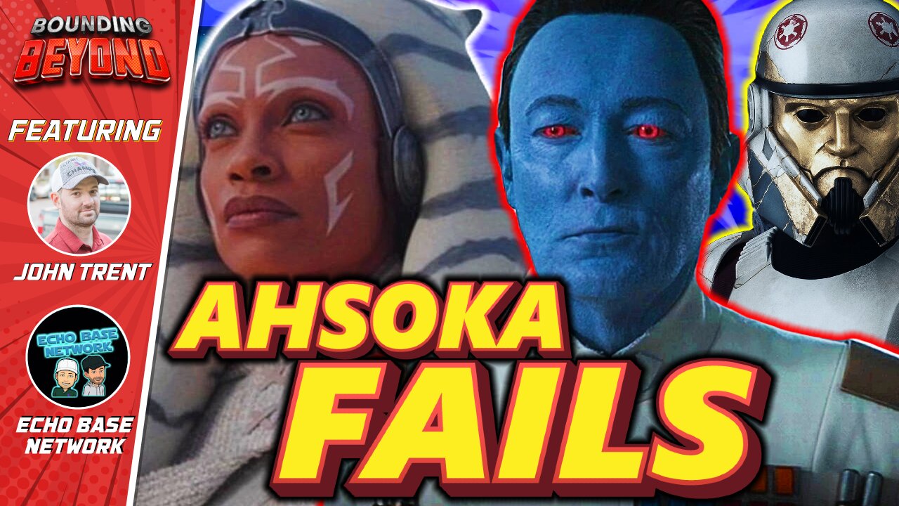 Talking Ahsoka's biggest FAILS with Nick from @EchoBaseNetwork | Bounding Beyond Ep. 58