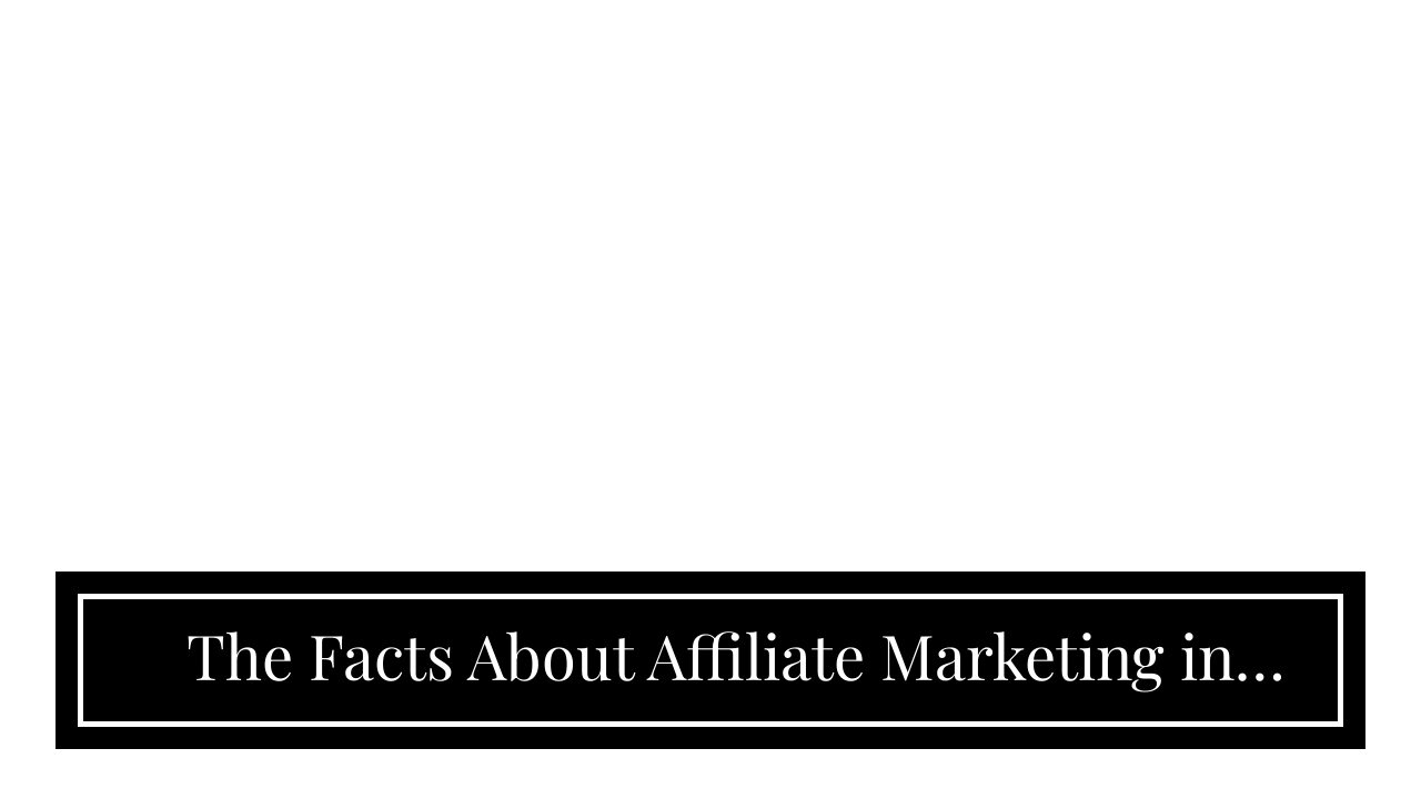 The Facts About Affiliate Marketing in 2021: FREE Guide for Beginners - Smart Uncovered