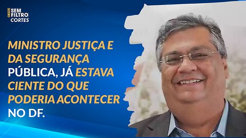 Flávio Dino alertou para risco de ações hostis em ofício enviado a Ibaneis Rocha um dia antes da invasão