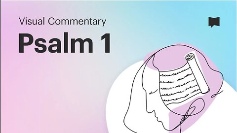 Psalm 1 - Visual Commentary