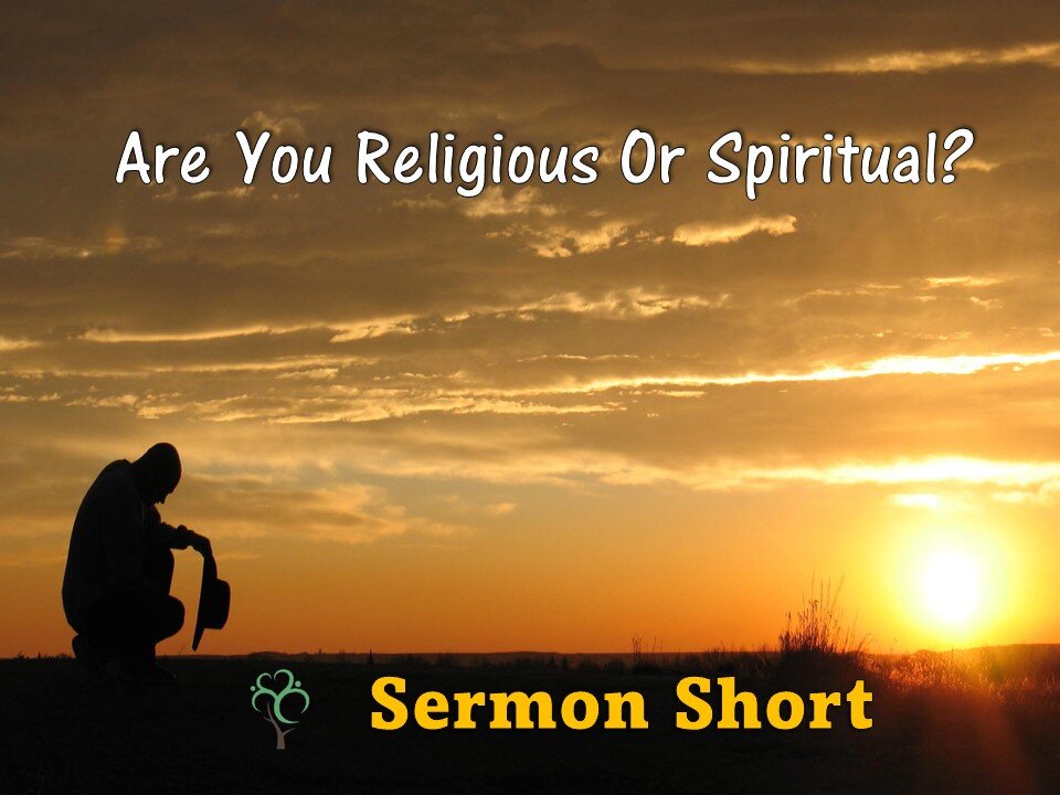 Are You Religious or Spiritual?