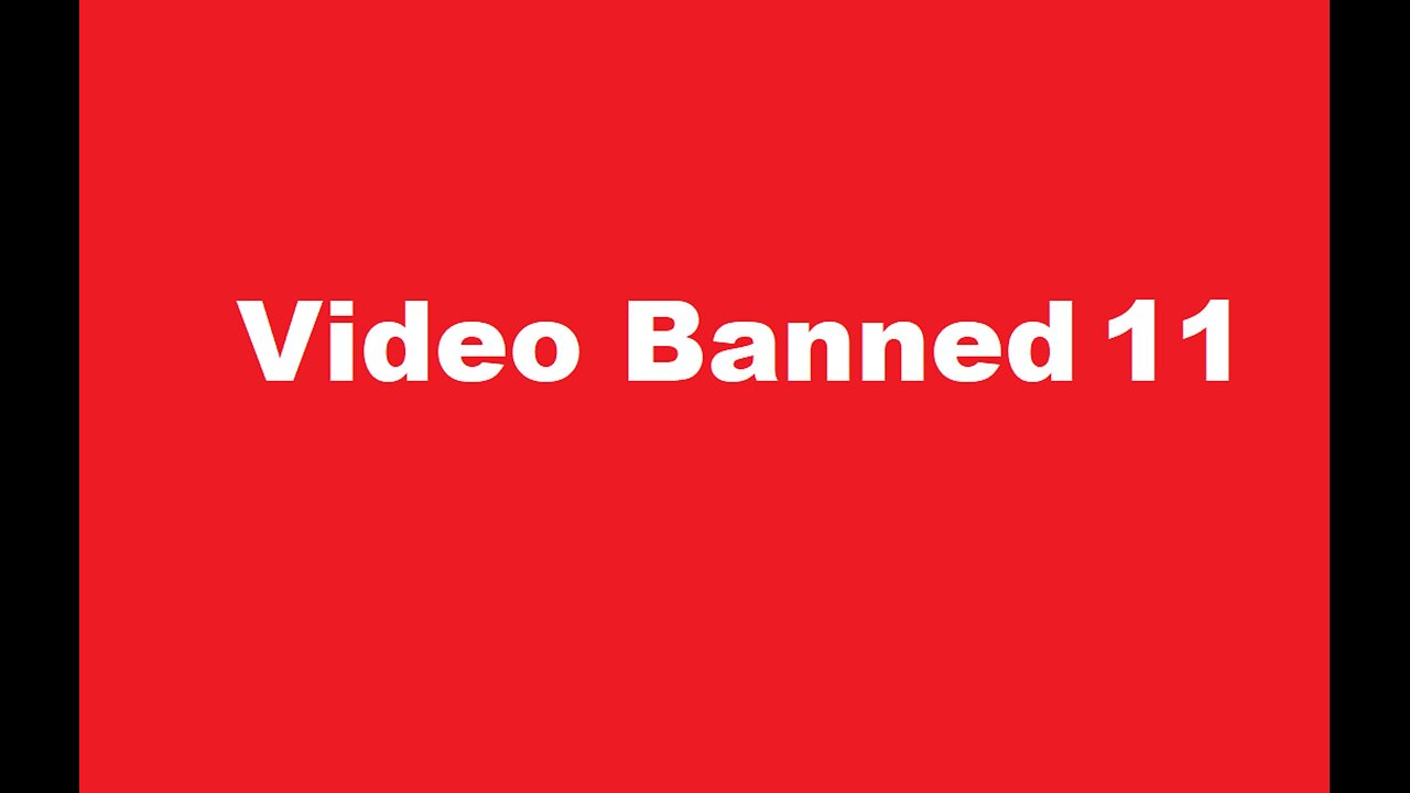 Video Banned 11