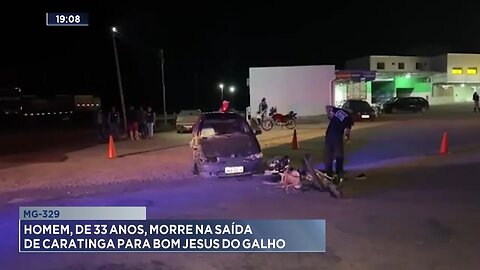 MG-329: Homem, de 33 Anos, Morreu na Saída de Caratinga para Bom Jesus do Galho.