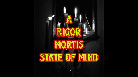 A Rigor Mortis State Of Mind (Luzid Dr33m) Official Music Video