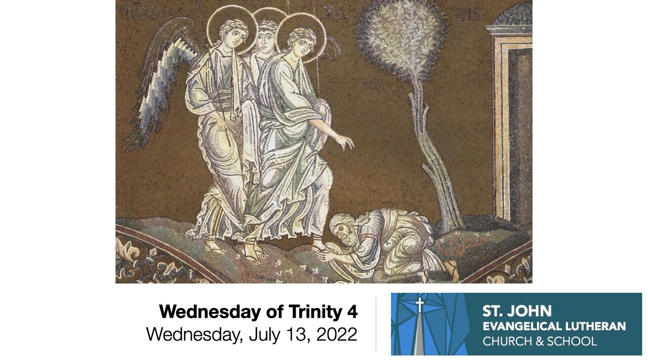Wednesday of Trinity 4 - July 13, 2022