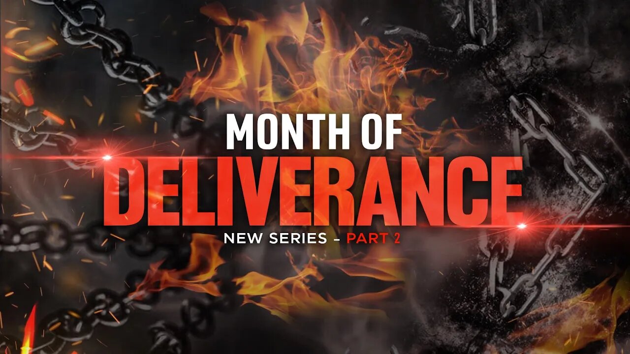 Month Of Deliverance - Part 2