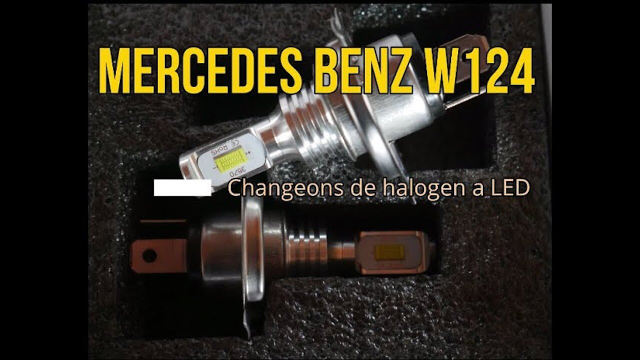 Mercedes Benz W124 - Ampoules Halogène ou LED on teste