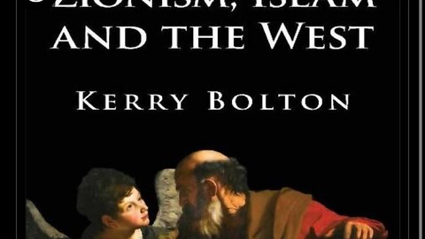 1. Zionism Islam and the West by Kerry Bolton: Introduction