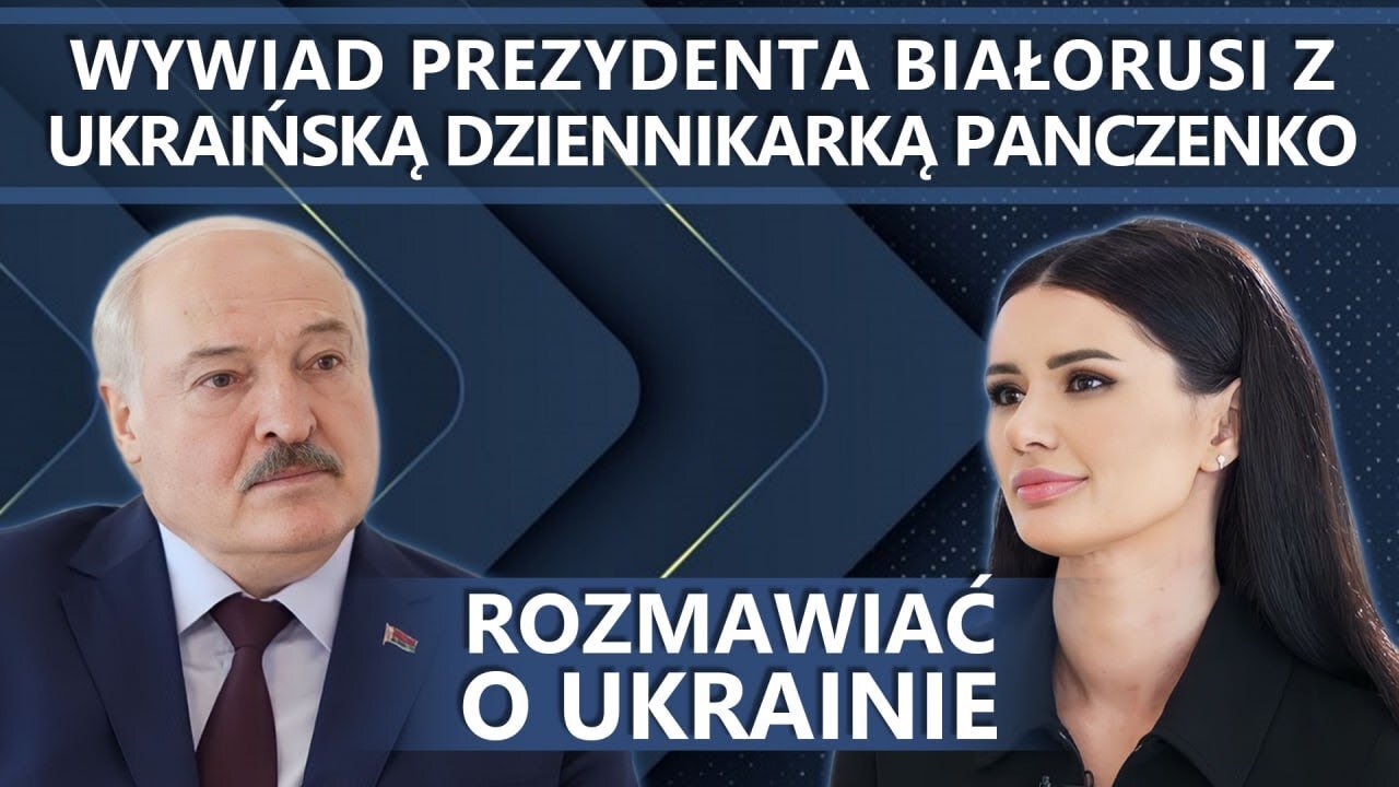 Wywiad prezydenta Białorusi z ukraińską dziennikarką Dianą Panczenko: rozmowa bez pytań tabu