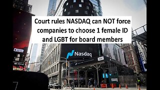 Courts find NASDAQ can NOT force 1 Female ID and 1 LGBT board member requirements