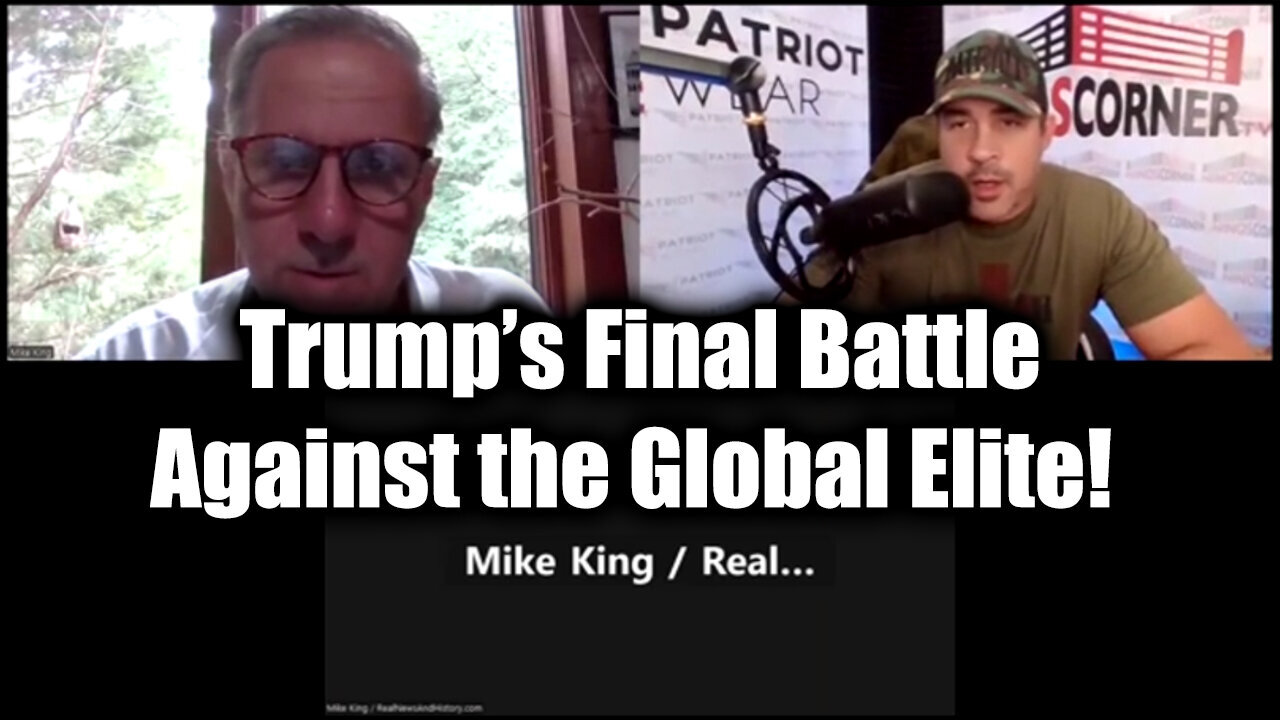 Mike King & Nino Rodriguez: Trump's Final Battle Against the Global Elite!