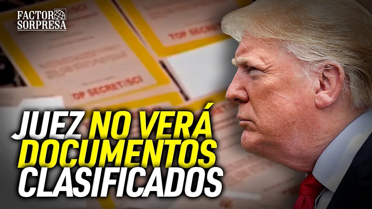 Juez designado no verá documentos marcados como clasificados y equipo de abogados Trump exige verlos