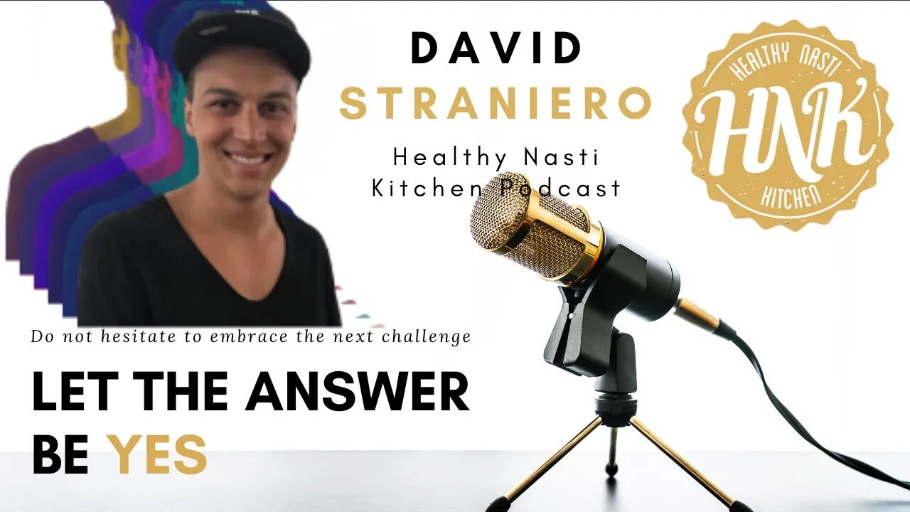 Let YES be the answer. David Straniero on HNK podcast