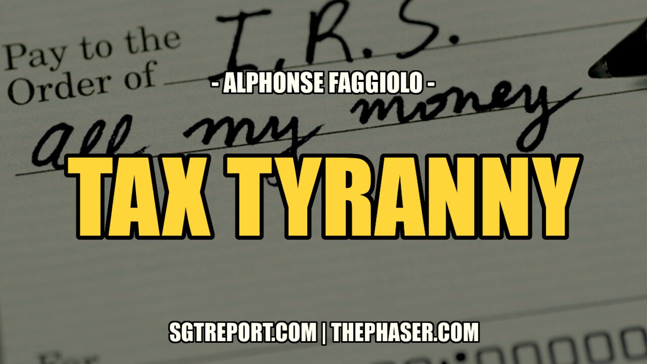 TAX TYRANNY -- ALPHONSE FAGGIOLO