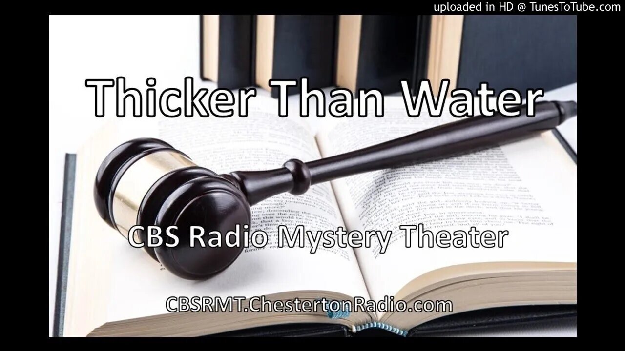 Thicker Than Water - CBS Radio Mystery Theater