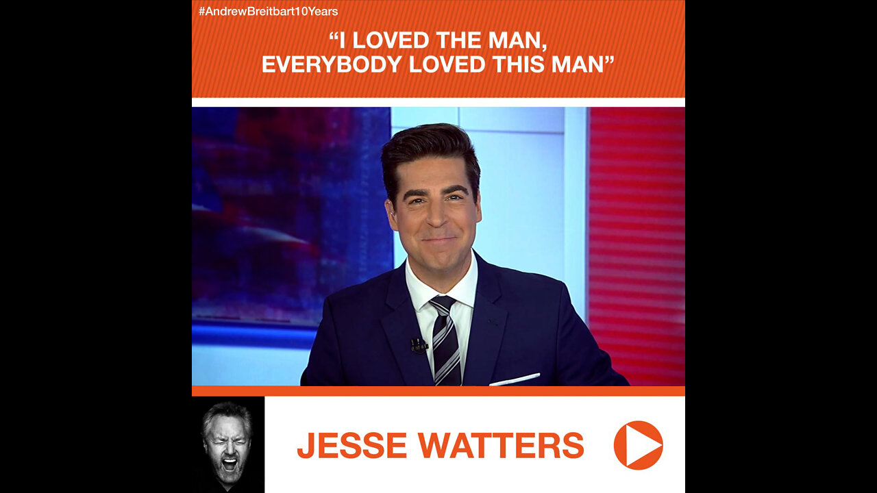 Jesse Watters’s Tribute to Andrew Breitbart: “I Loved The Man, Everybody Loved This Man”