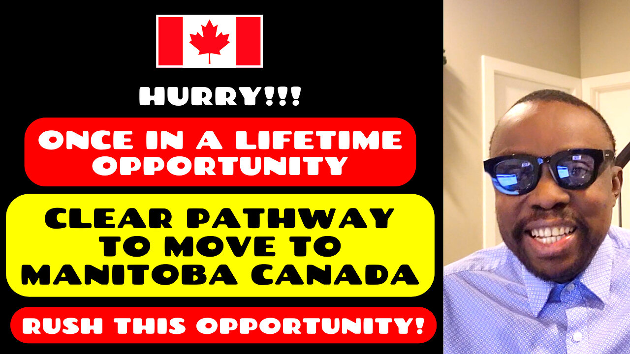 FANTASTIC NEWS! Once in a Lifetime Opportunity -Clear Pathway to Move to Manitoba, CANADA -Rush Am!!