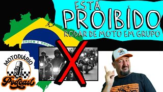 AGORA LASCOU: Está PROIBIDO RODAR de MOTO em GRUPO nas RODOVIAS BRASILEIRAS