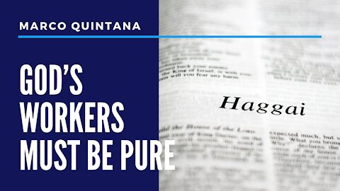 Haggai - God's Workers Must Be Pure