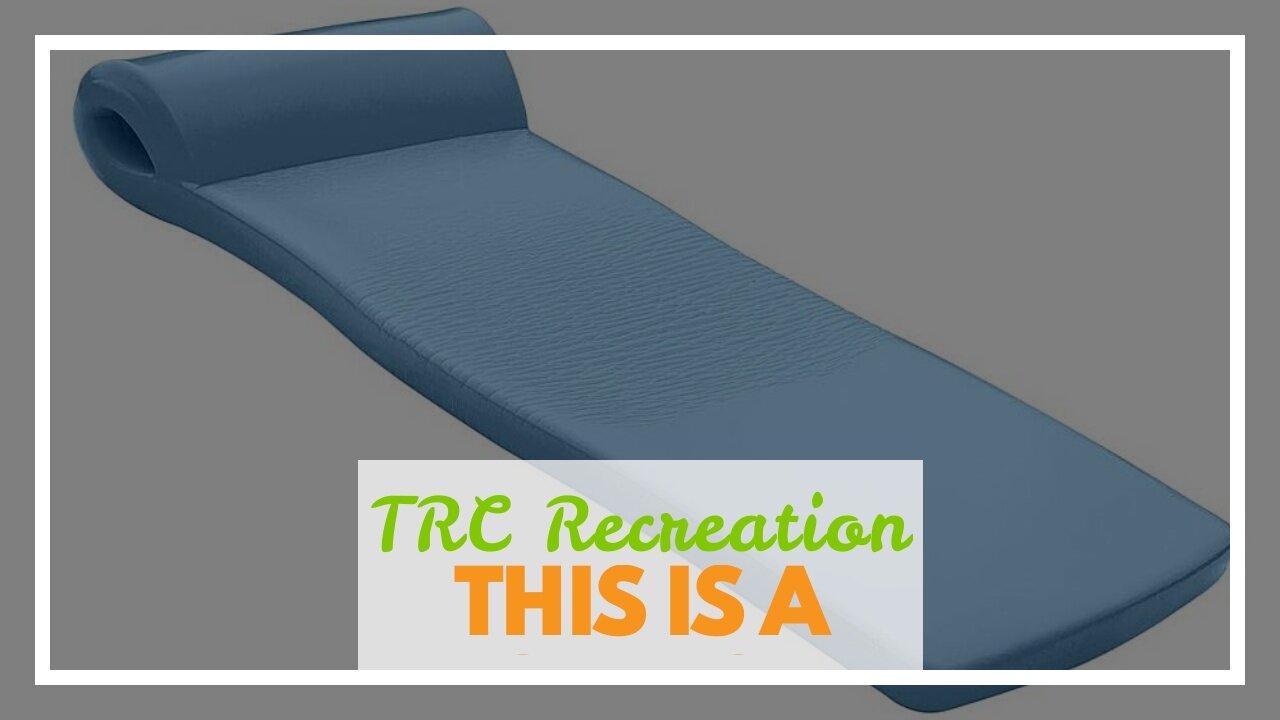 TRC Recreation Original Super Soft Float