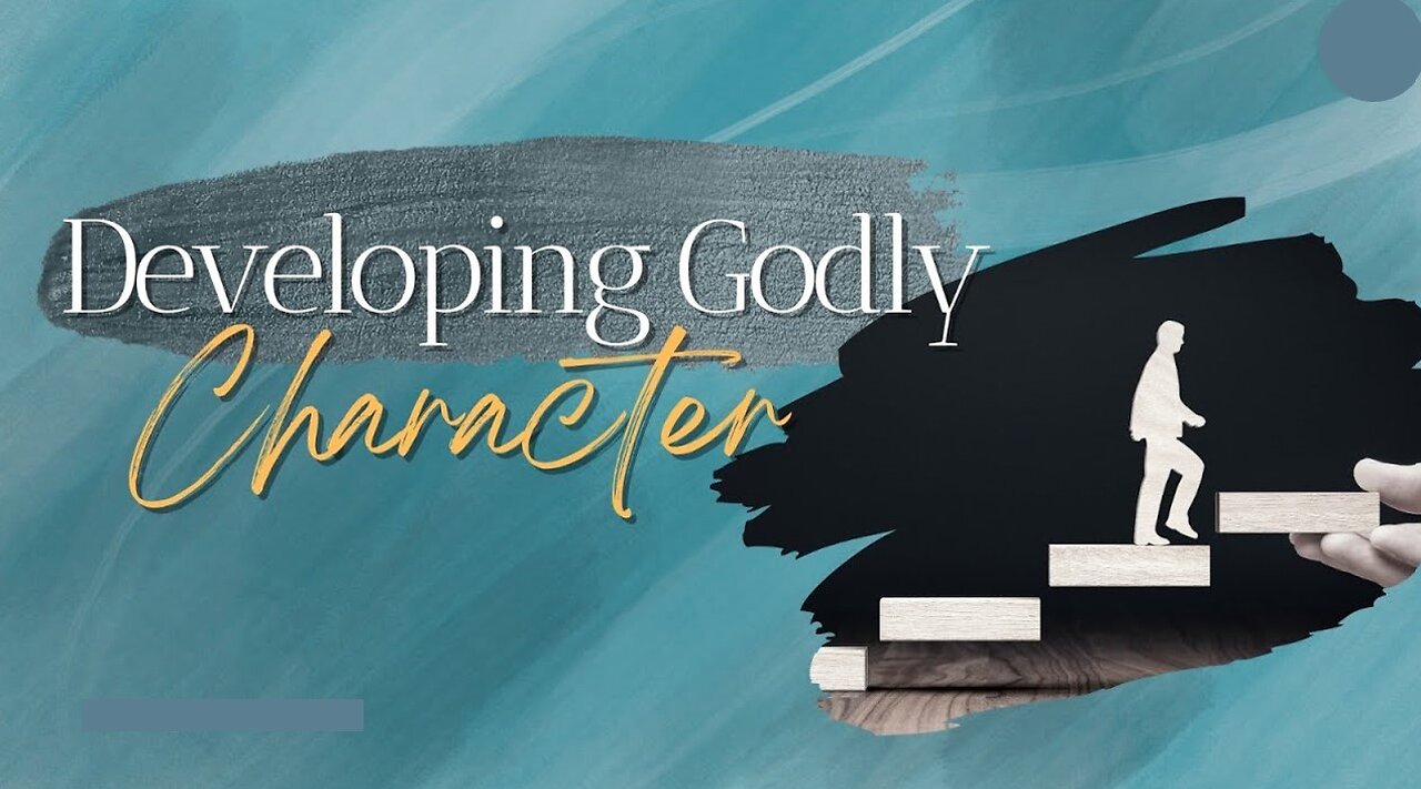 Oct 1/23 | Developing Godly Character