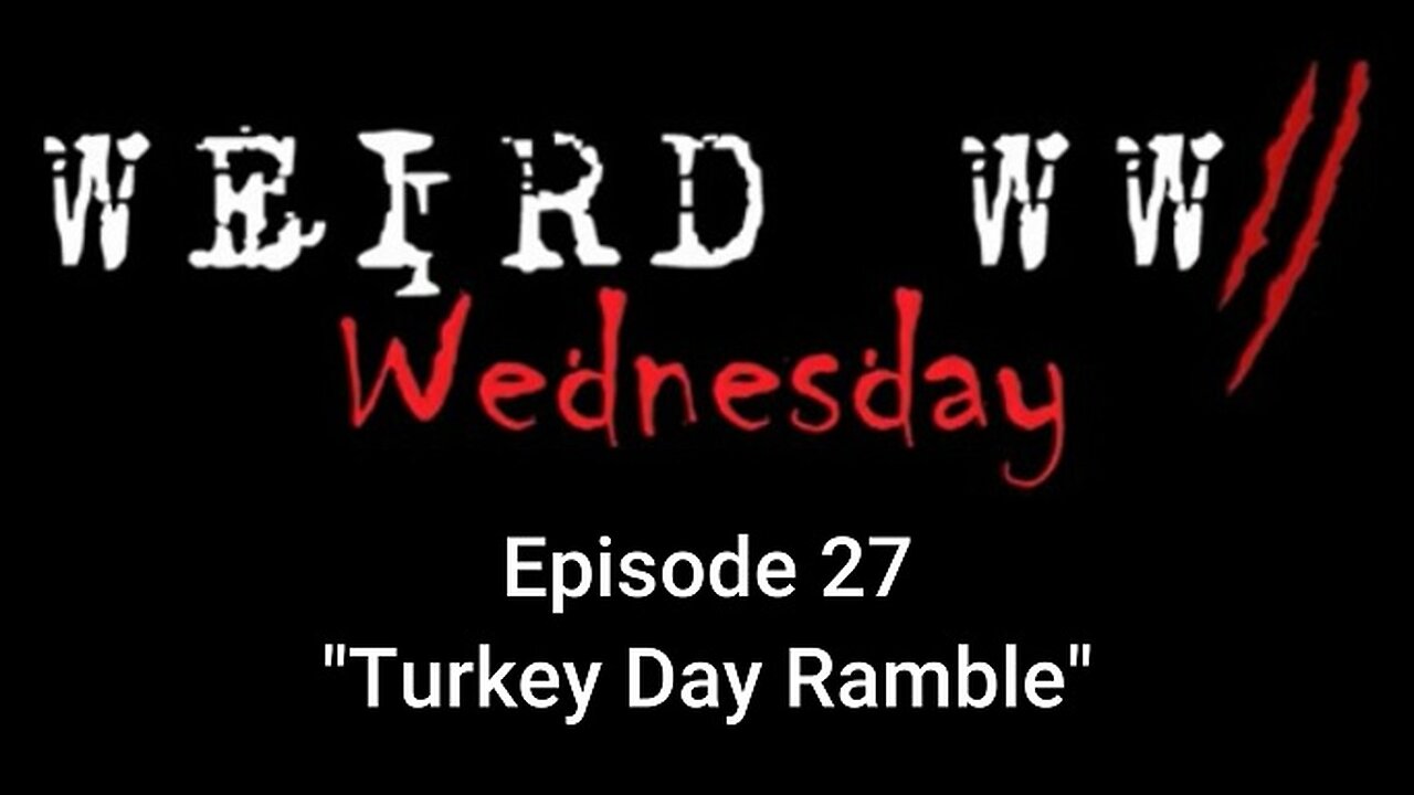 Weird War Wednesday 27