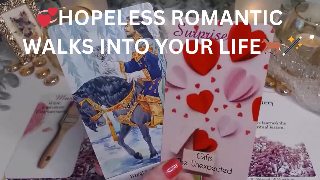 💞HOPELESS ROMANTIC WALKS INTO YOUR LIFE🐎🪄RIGHT PLACE RIGHT TIME🔥❤️‍🔥✨COLLECTIVE LOVE TAROT READING 💓