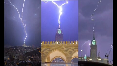 thunderstorm In Makkah Tower || unbelievable 🙏🙏