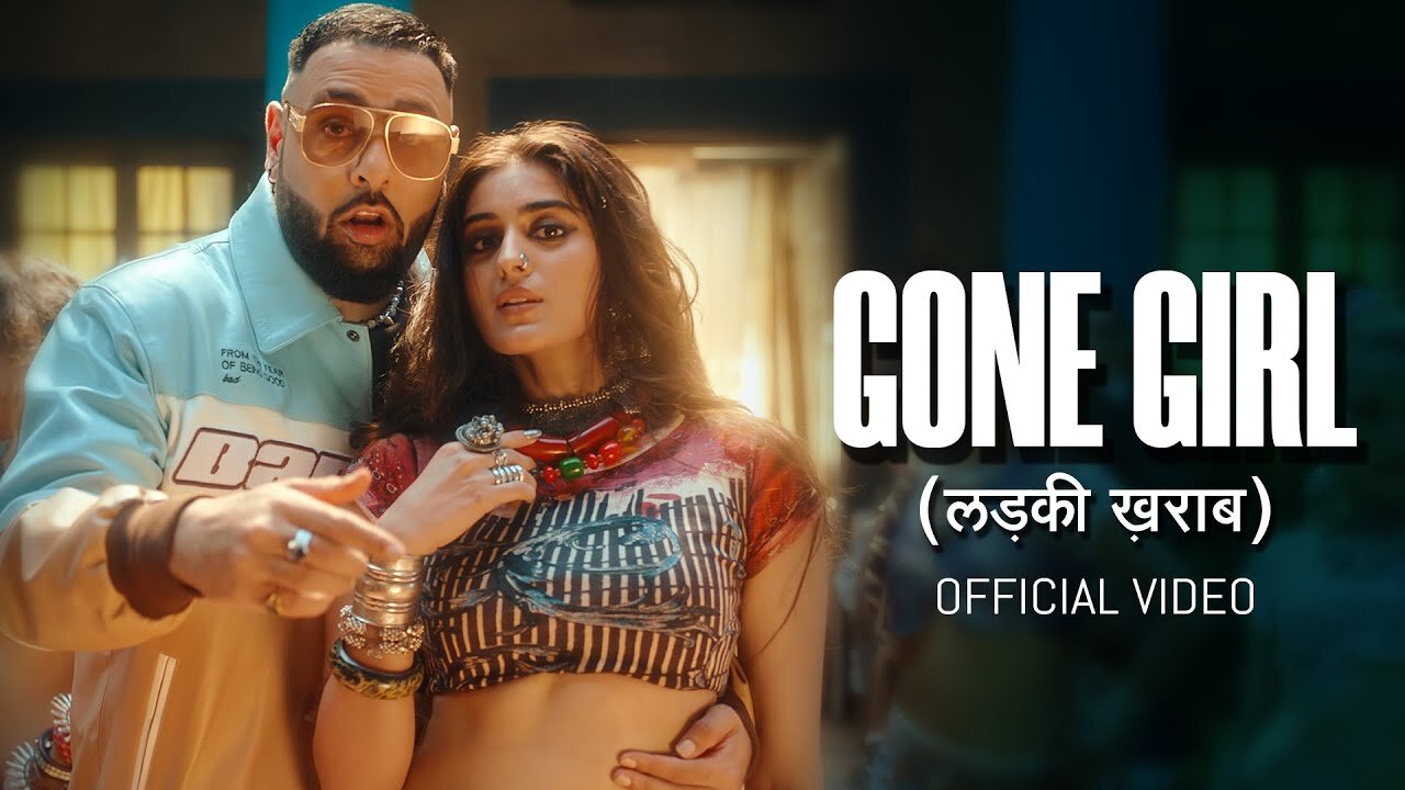 Badshah - Gone Girl (लड़की ख़राब) | Official Music Video | Payal Dev | Sakshi Vaidya