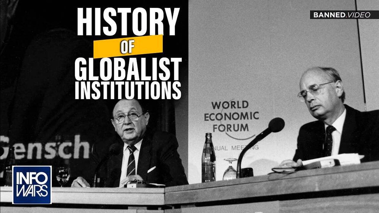 The True History of the Globalist Institutions