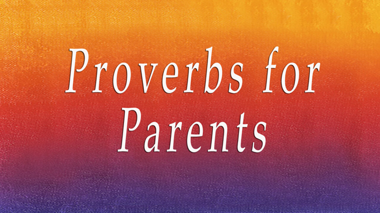 5. Proverbs for Parents | Dr. David Jeremiah