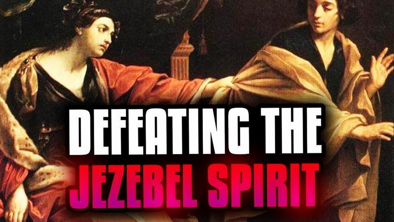 How to Defeat the Jezebel Spirit