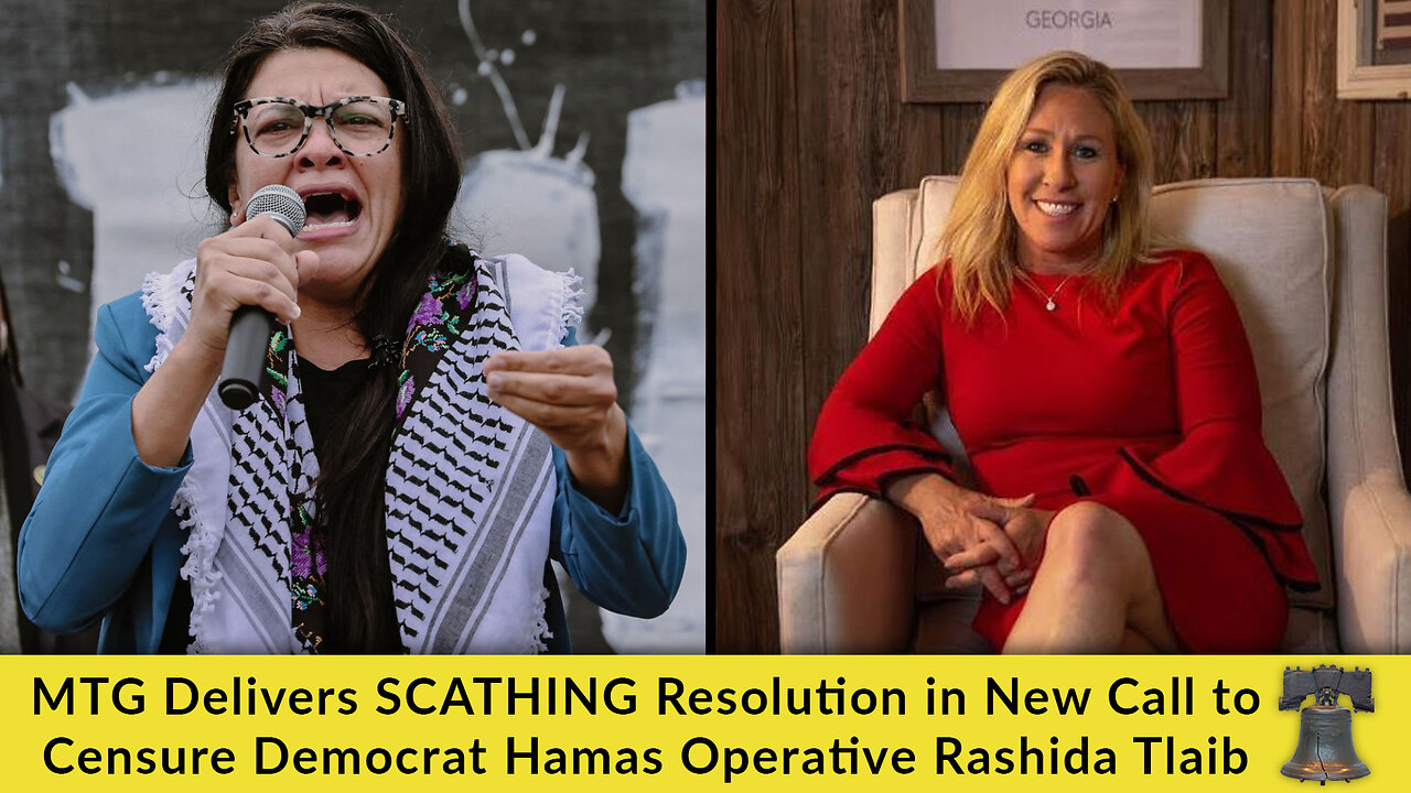 MTG Delivers SCATHING Resolution in New Call to Censure Democrat Hamas Operative Rashida Tlaib