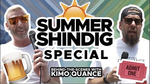 THE SUMMER SHINDIG SPECIAL (EP. 77 OF BTS w/ Kimo Q.)