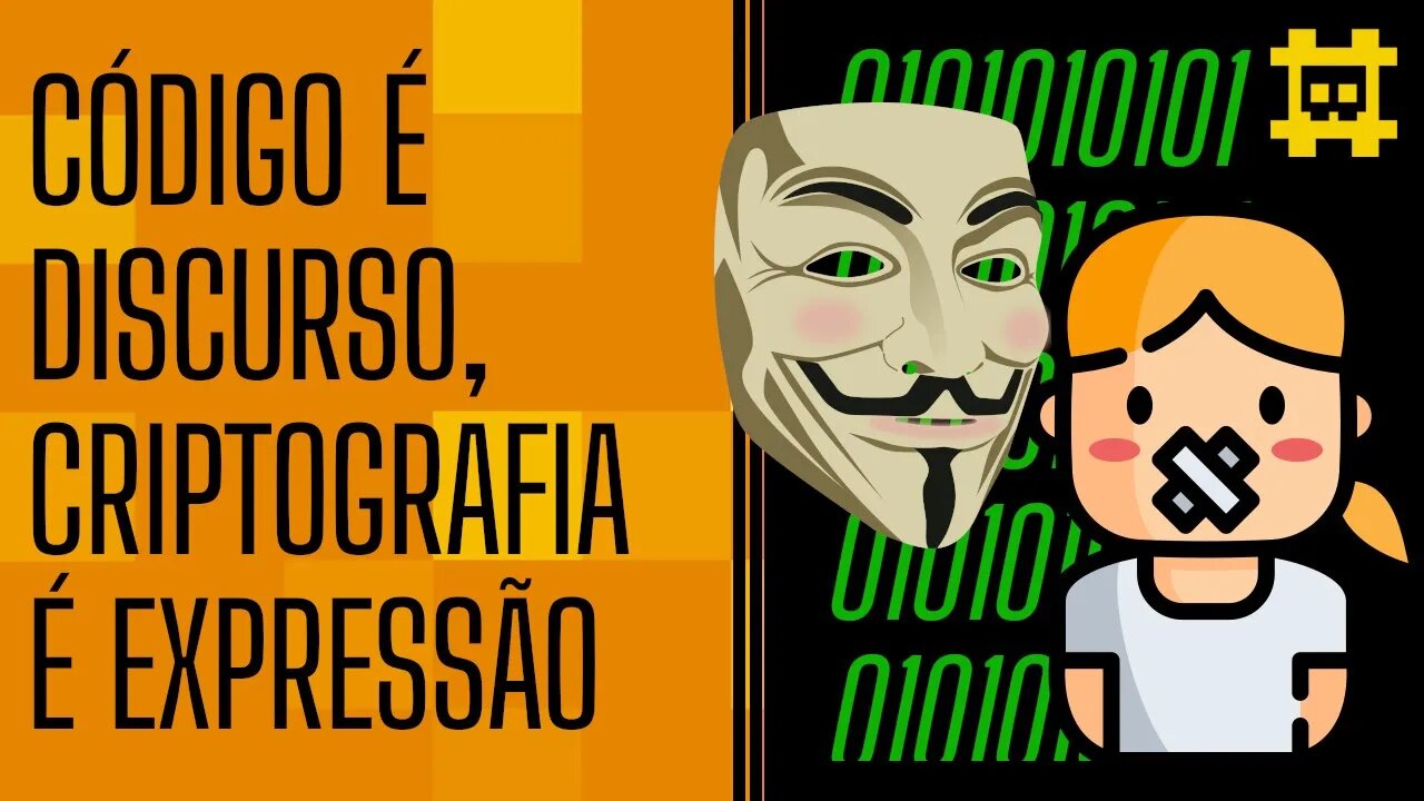 Criptografia garante liberdade de expressão - Código é discurso - [CORTE]