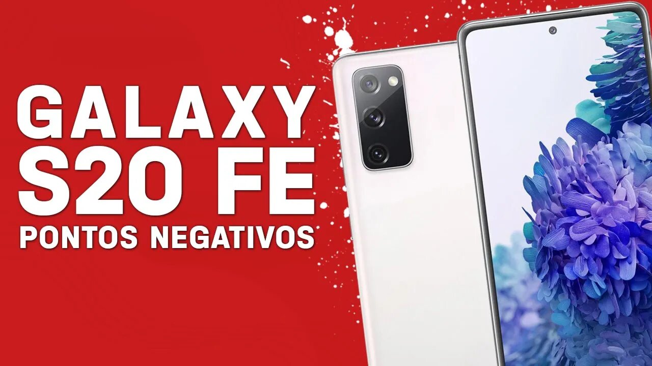 Galaxy S20 FE - Pontos Negativos que você PRECISA SABER!