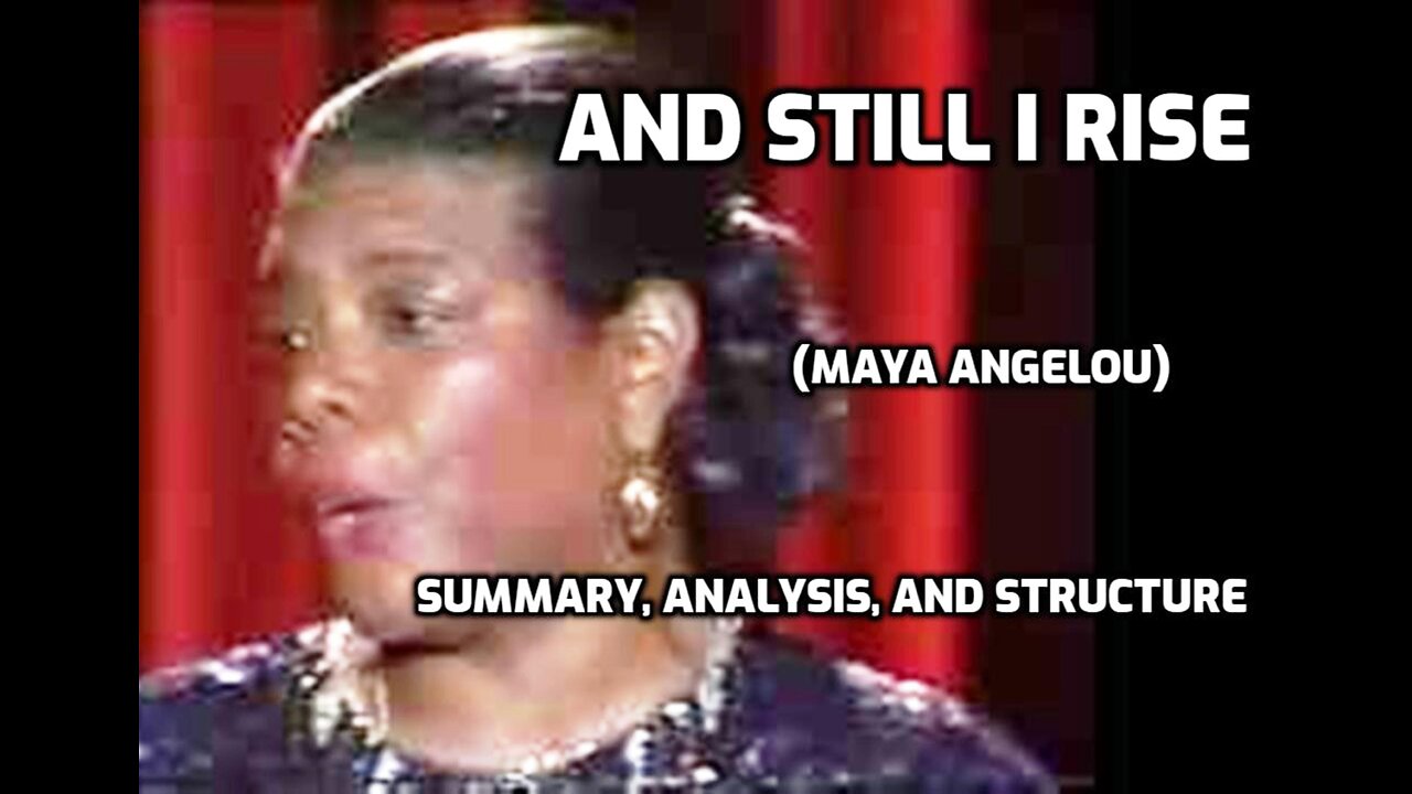 And Still I Rise: Summary, Analysis, and Structure (Maya Angelou)