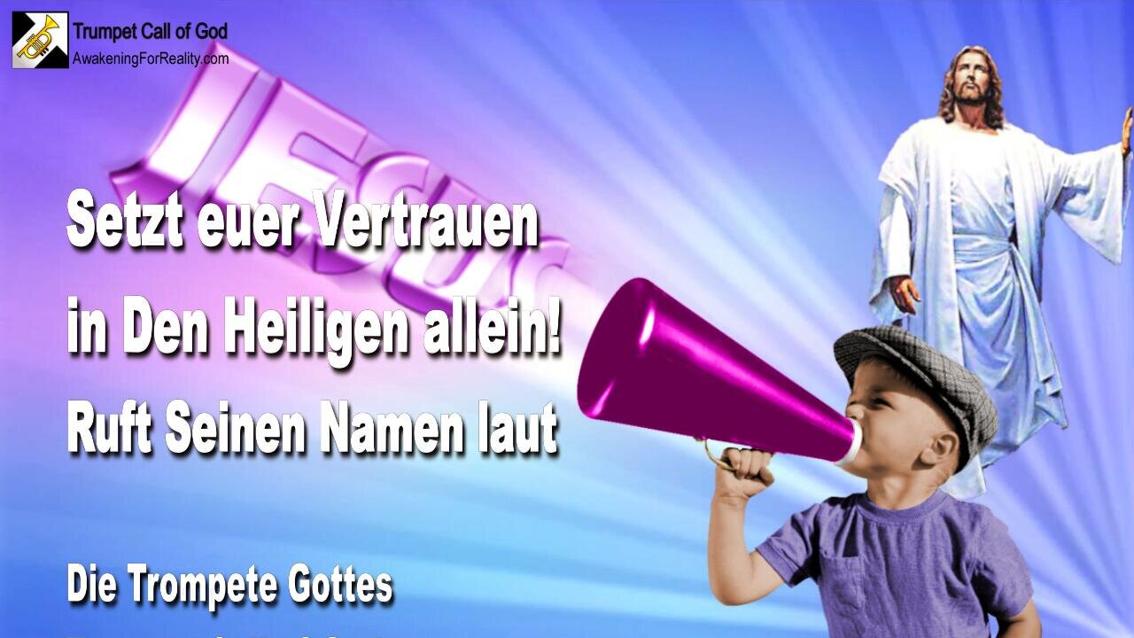 18.04.2011 🎺 Ruft Seinen Namen laut... Setzt all euer Vertrauen in den Heiligen