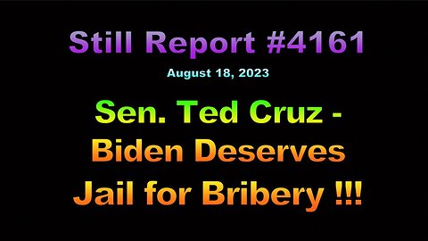 Sen Ted Cruz – Biden Deserves Jail for Bribery!!!, 4161