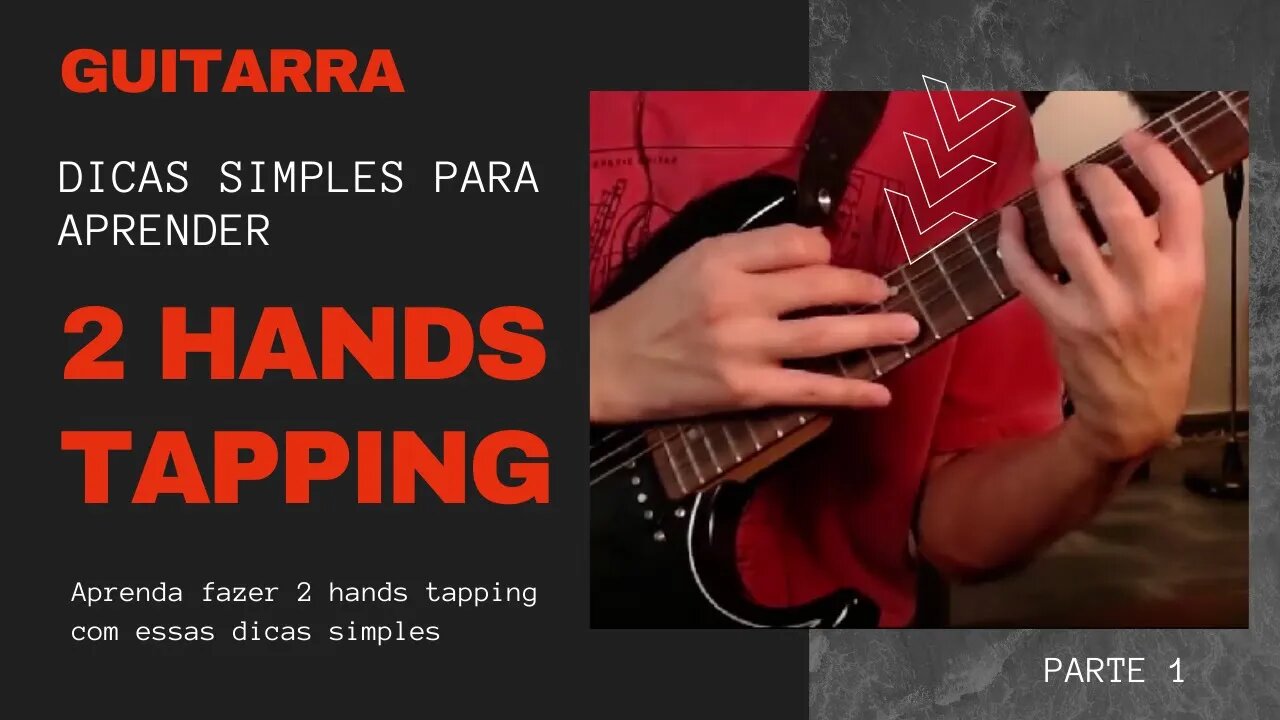 Dicas para fazer 2 Hands Tapping