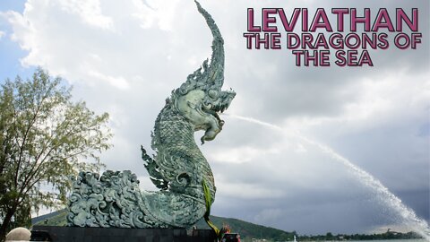 Leviathan and The Dragons of the Sea